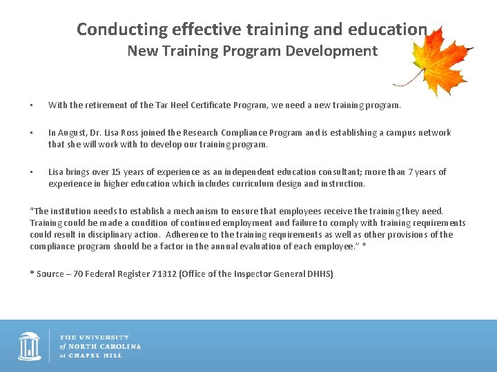 Conducting effective training and education New Training Program Development • With the retirement of