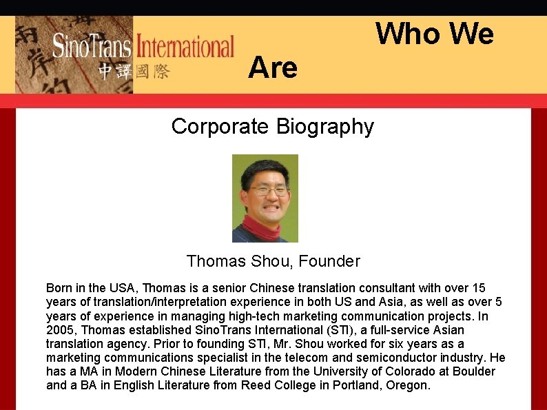 Are Who We Corporate Biography (Pic) Thomas Shou, Founder Born in the USA, Thomas