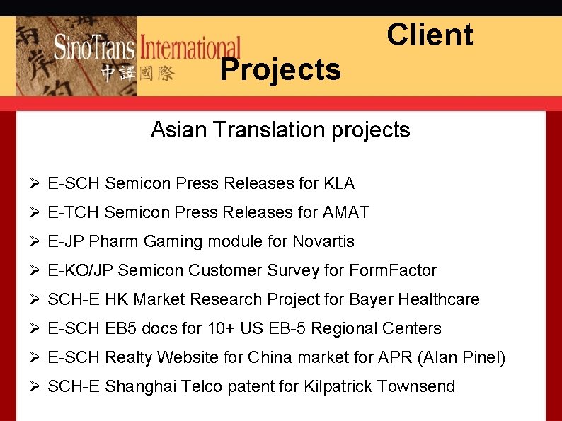 Projects Client Asian Translation projects Ø E-SCH Semicon Press Releases for KLA Ø E-TCH