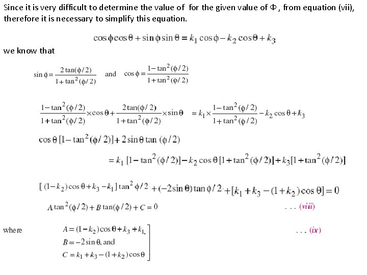 Since it is very difficult to determine the value of for the given value