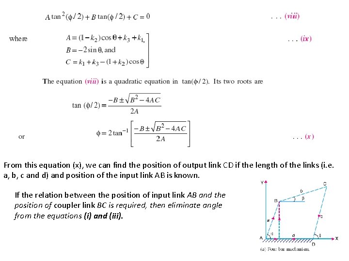 From this equation (x), we can find the position of output link CD if