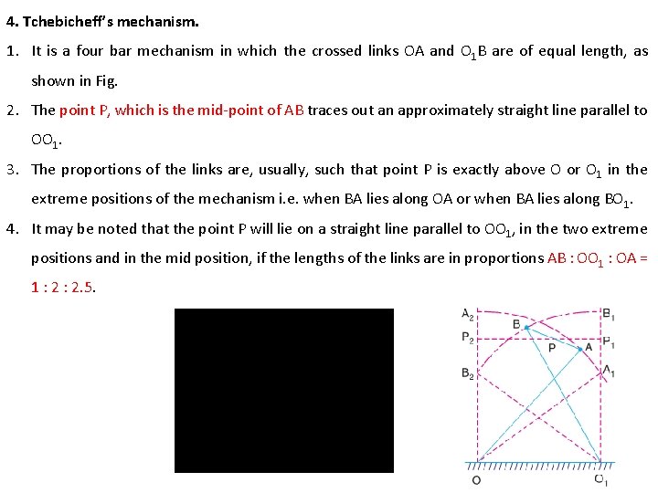 4. Tchebicheff’s mechanism. 1. It is a four bar mechanism in which the crossed