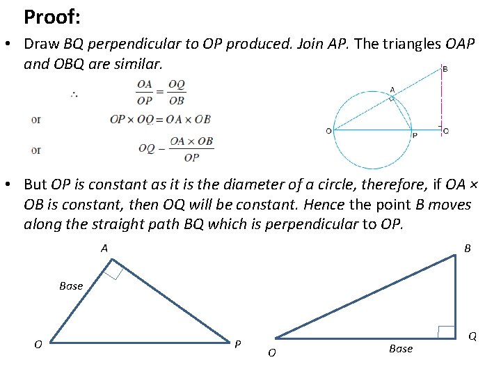 Proof: • Draw BQ perpendicular to OP produced. Join AP. The triangles OAP and