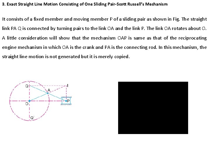 3. Exact Straight Line Motion Consisting of One Sliding Pair-Scott Russell’s Mechanism It consists