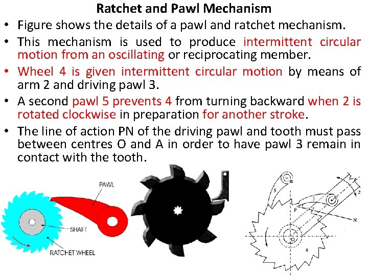  • • • Ratchet and Pawl Mechanism Figure shows the details of a