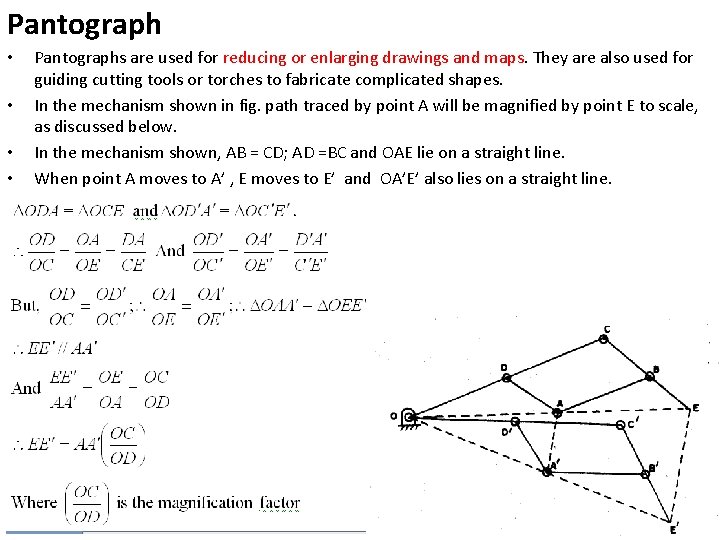 Pantograph • • Pantographs are used for reducing or enlarging drawings and maps. They