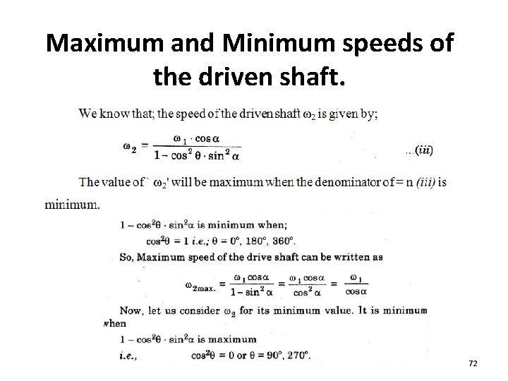 Maximum and Minimum speeds of the driven shaft. 72 