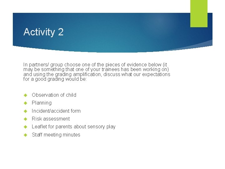 Activity 2 In partners/ group choose one of the pieces of evidence below (it