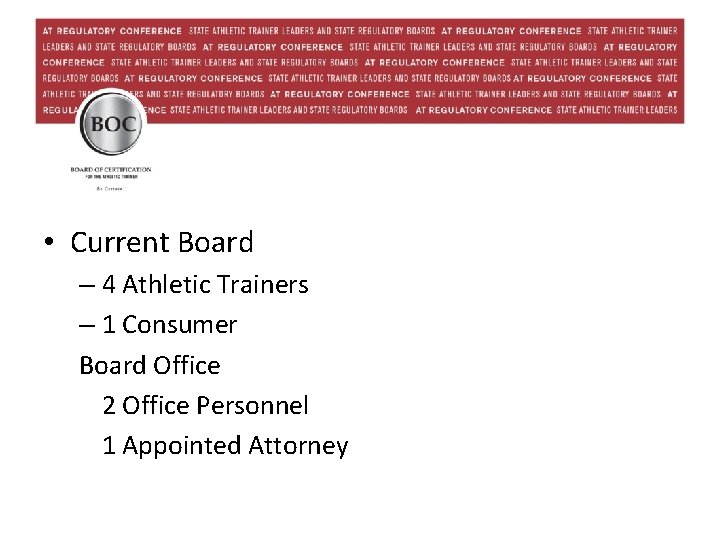  • Current Board – 4 Athletic Trainers – 1 Consumer Board Office 2