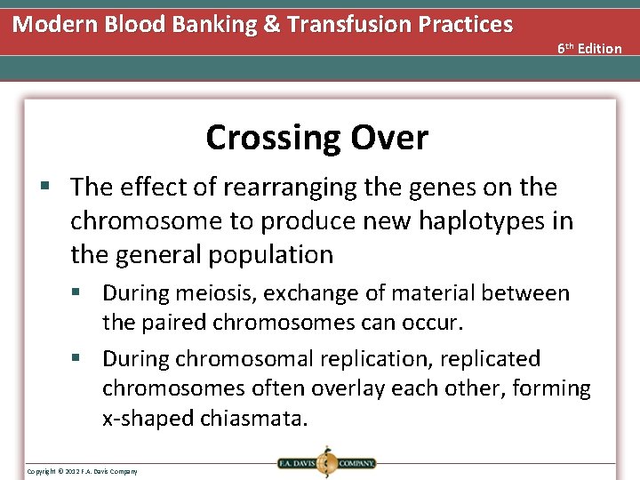 Modern Blood Banking & Transfusion Practices 6 th Edition Crossing Over § The effect