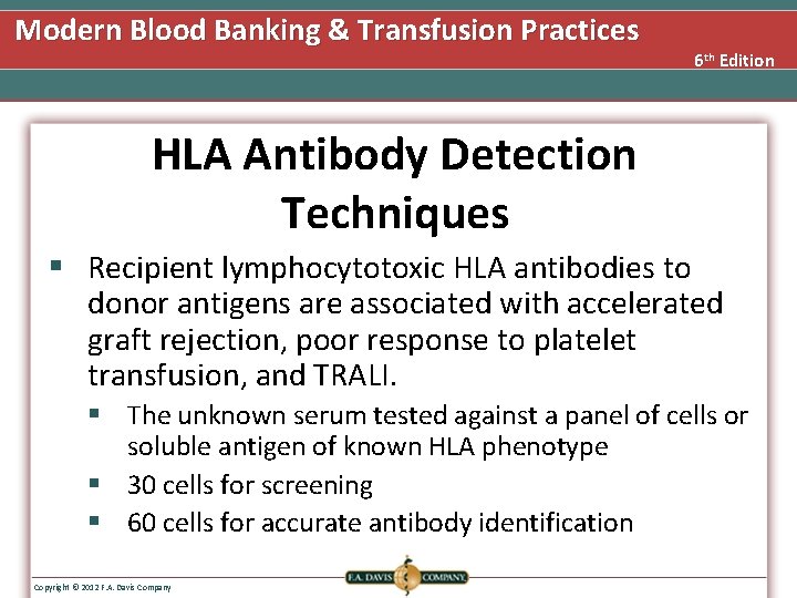 Modern Blood Banking & Transfusion Practices 6 th Edition HLA Antibody Detection Techniques §