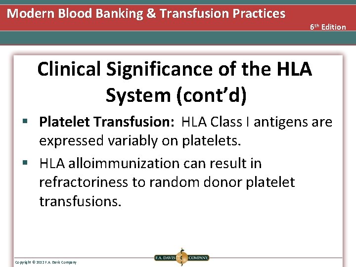 Modern Blood Banking & Transfusion Practices 6 th Edition Clinical Significance of the HLA