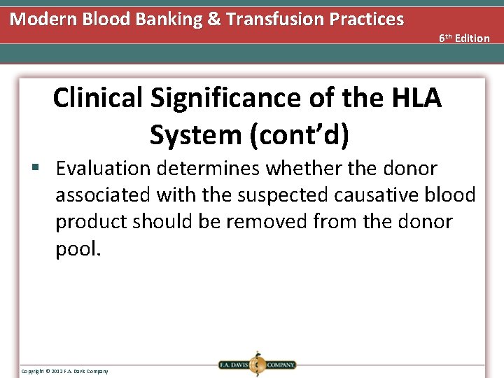 Modern Blood Banking & Transfusion Practices 6 th Edition Clinical Significance of the HLA