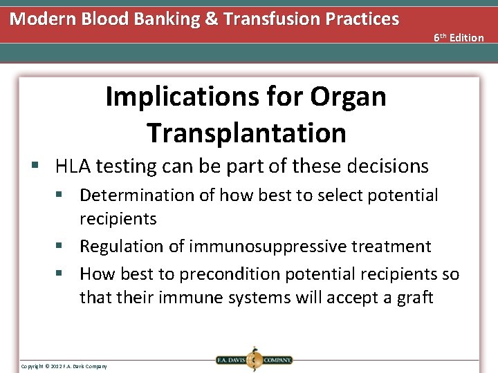 Modern Blood Banking & Transfusion Practices 6 th Edition Implications for Organ Transplantation §