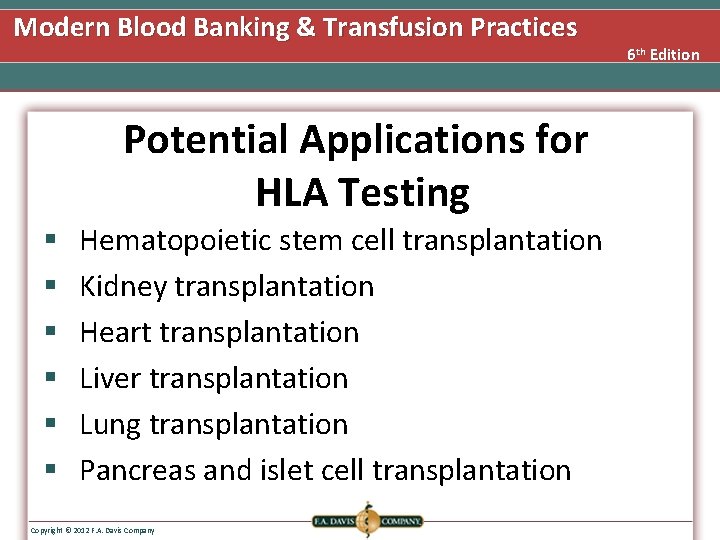 Modern Blood Banking & Transfusion Practices Potential Applications for HLA Testing § § §