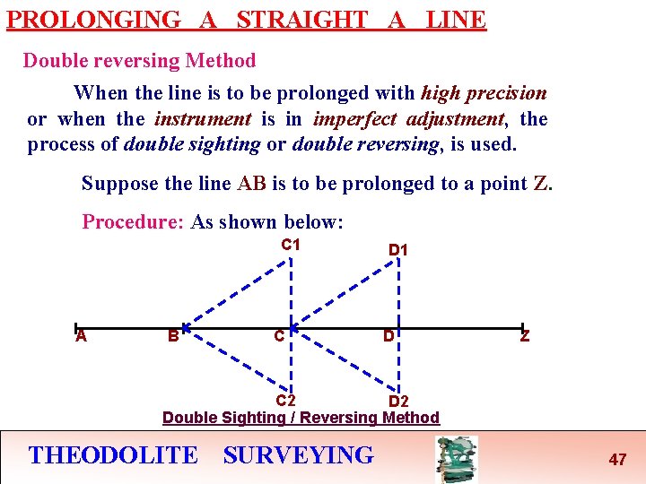 PROLONGING A STRAIGHT A LINE Double reversing Method When the line is to be