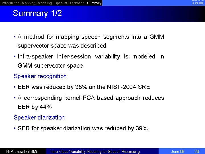 Introduction Mapping Modeling Speaker Diarization Summary 1/2 • A method for mapping speech segments