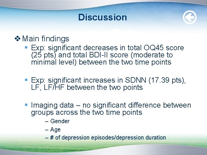 Discussion v Main findings § Exp: significant decreases in total OQ 45 score (25