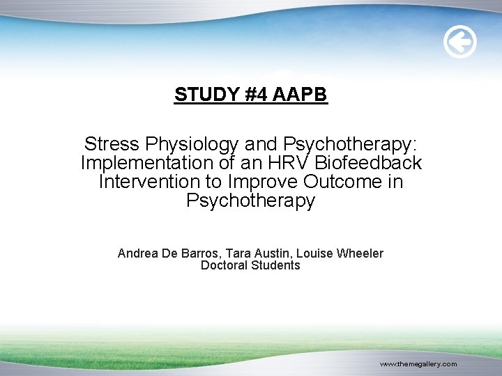 STUDY #4 AAPB Stress Physiology and Psychotherapy: Implementation of an HRV Biofeedback Intervention to