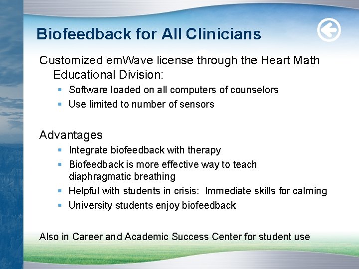 Biofeedback for All Clinicians Customized em. Wave license through the Heart Math Educational Division: