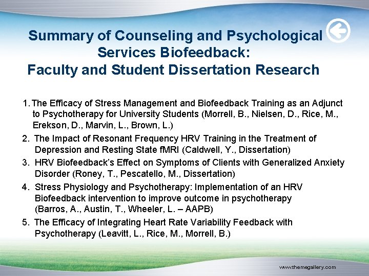  Summary of Counseling and Psychological Services Biofeedback: Faculty and Student Dissertation Research 1.