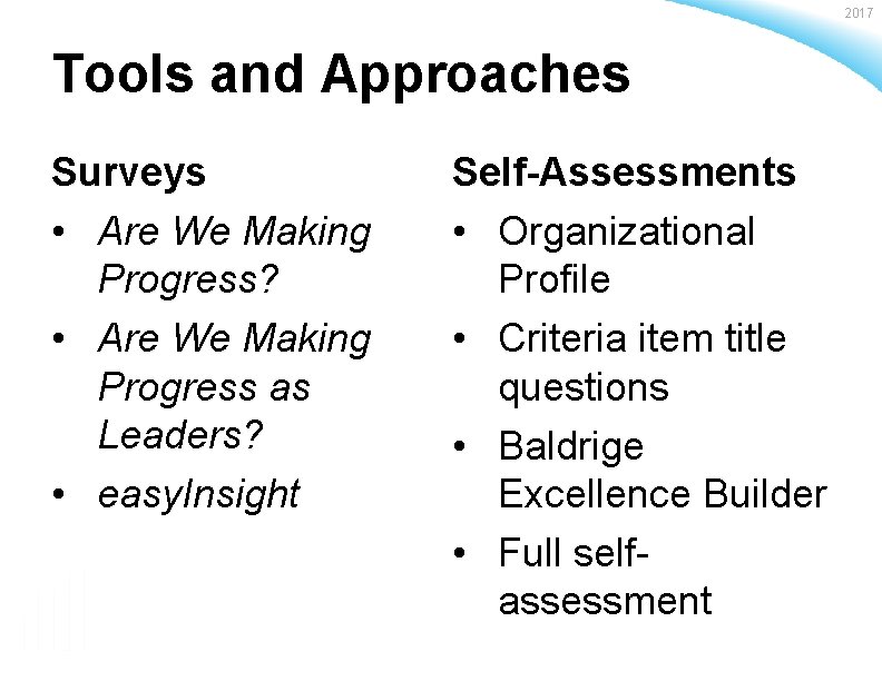 2017 Tools and Approaches Surveys • Are We Making Progress? • Are We Making