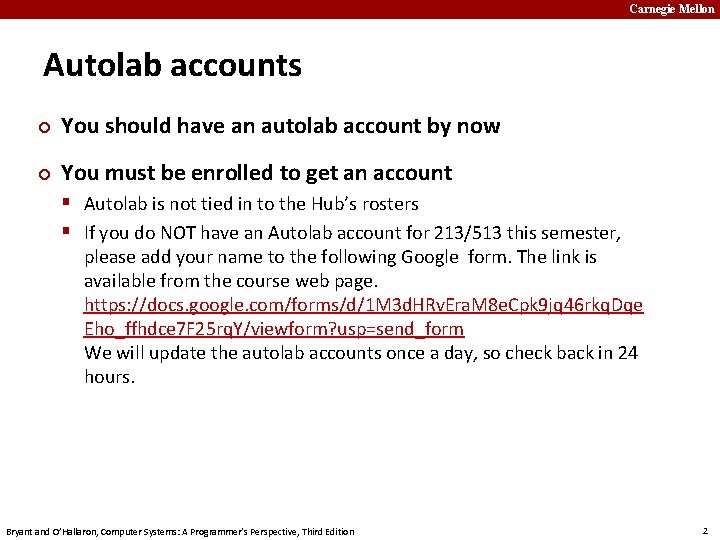 Carnegie Mellon Autolab accounts ¢ You should have an autolab account by now ¢