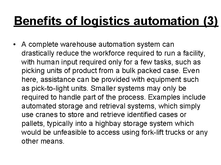 Benefits of logistics automation (3) • A complete warehouse automation system can drastically reduce Benefits of logistics automation (3) • A complete warehouse automation system can drastically reduce