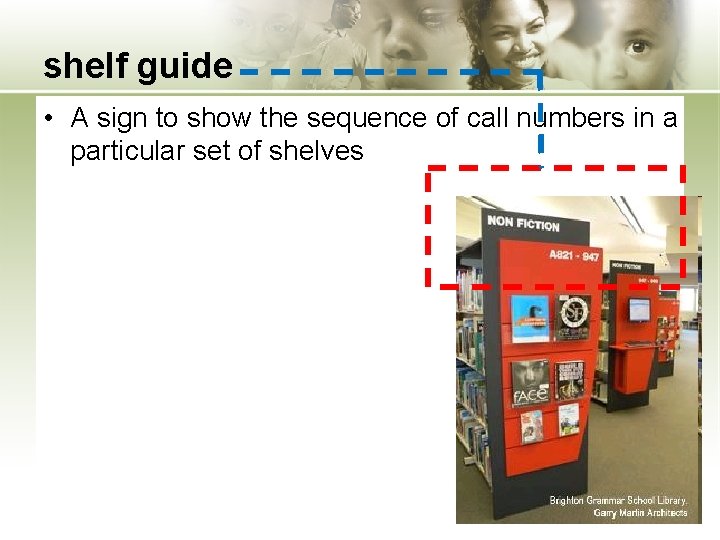 shelf guide • A sign to show the sequence of call numbers in a