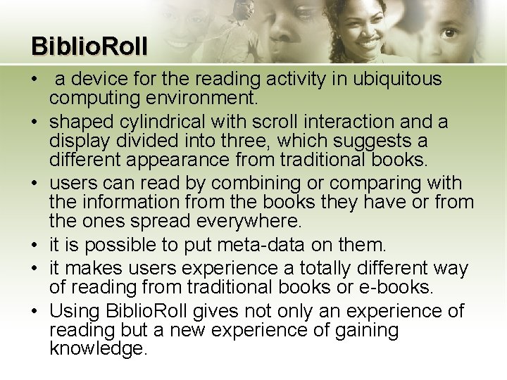 Biblio. Roll • a device for the reading activity in ubiquitous computing environment. •