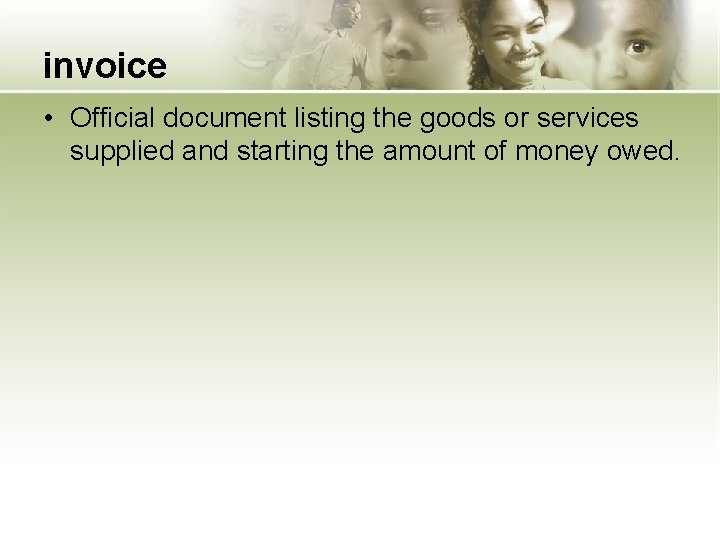 invoice • Official document listing the goods or services supplied and starting the amount