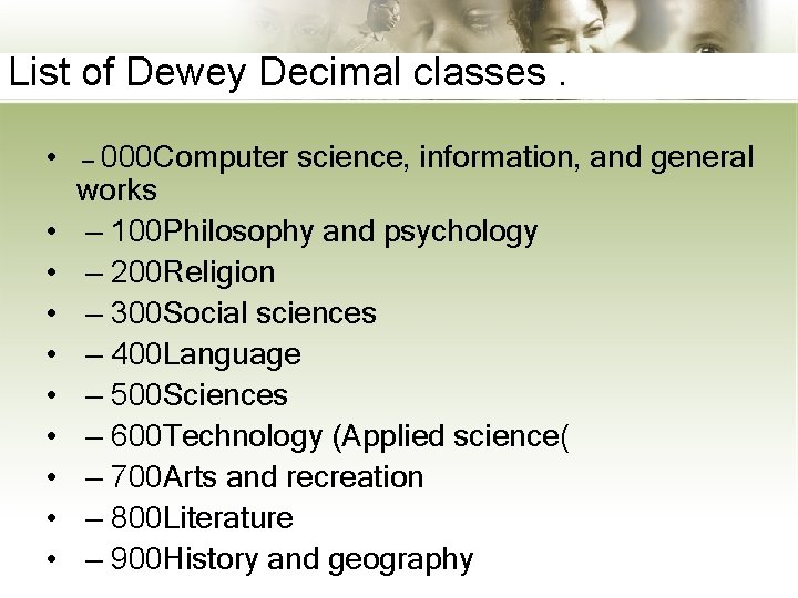 List of Dewey Decimal classes. • • • – 000 Computer science, information, and