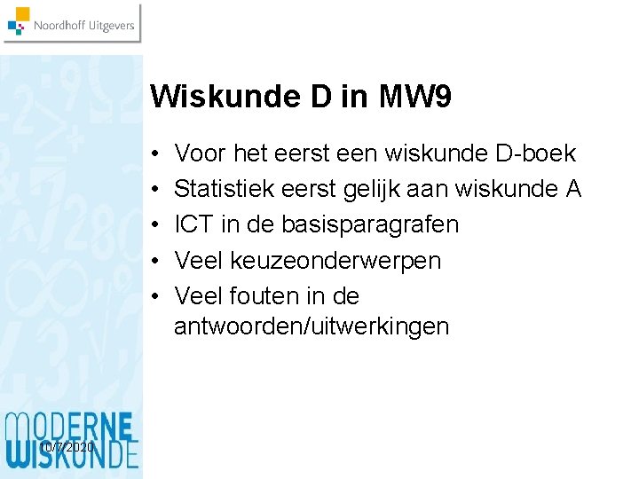 Wiskunde D in MW 9 • • • 10/7/2020 Voor het eerst een wiskunde