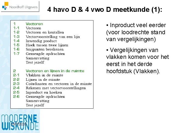 4 havo D & 4 vwo D meetkunde (1): • Inproduct veel eerder (voor