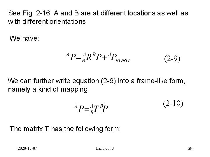 See Fig. 2 -16, A and B are at different locations as well as