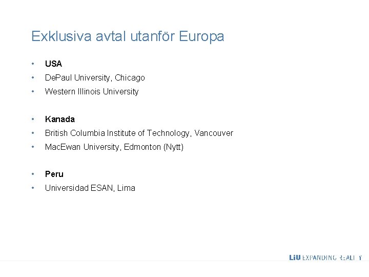 Exklusiva avtal utanför Europa 7 • USA • De. Paul University, Chicago • Western