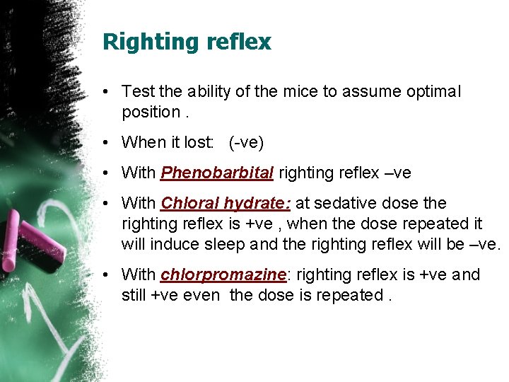 Righting reflex • Test the ability of the mice to assume optimal position. •