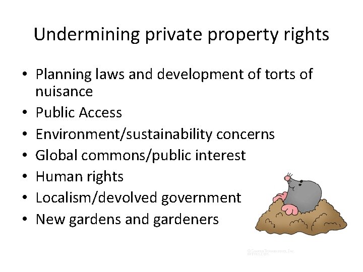 Undermining private property rights • Planning laws and development of torts of nuisance •