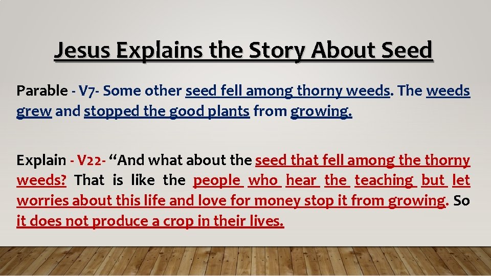 Jesus Explains the Story About Seed Parable - V 7 - Some other seed