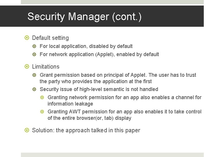 Security Manager (cont. ) Default setting For local application, disabled by default For network
