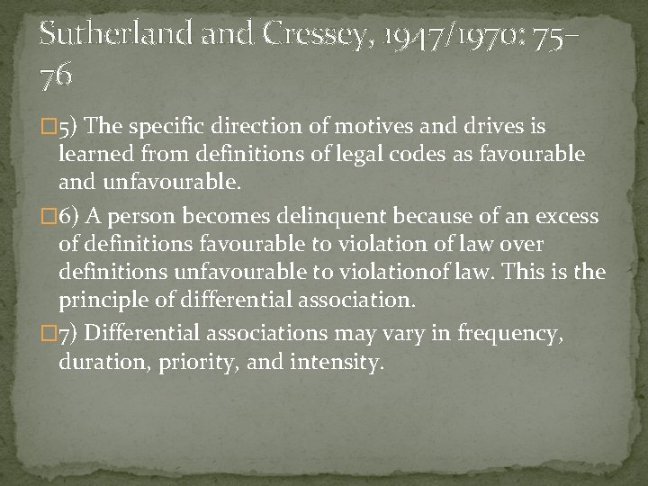 Sutherland Cressey, 1947/1970: 75– 76 � 5) The specific direction of motives and drives