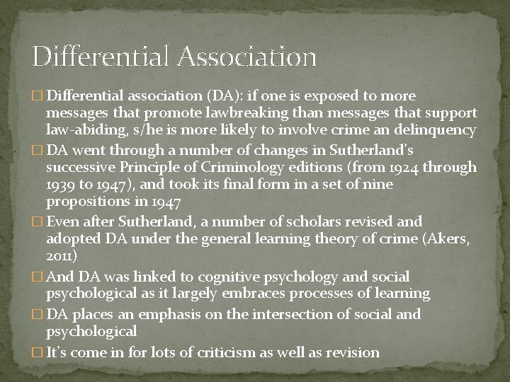 Differential Association � Differential association (DA): if one is exposed to more messages that