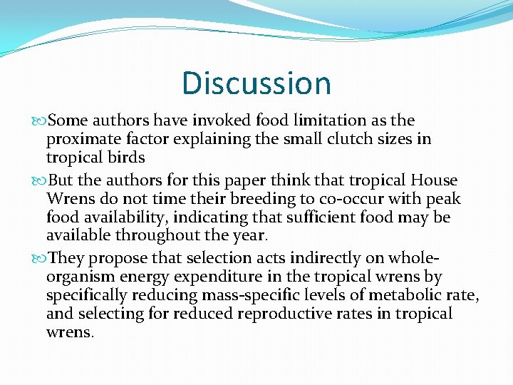 Discussion Some authors have invoked food limitation as the proximate factor explaining the small Discussion Some authors have invoked food limitation as the proximate factor explaining the small