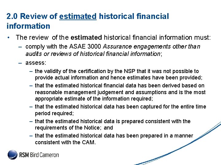 Presentation Subject Header 2. 0 Review of estimated historical financial information • The review Presentation Subject Header 2. 0 Review of estimated historical financial information • The review