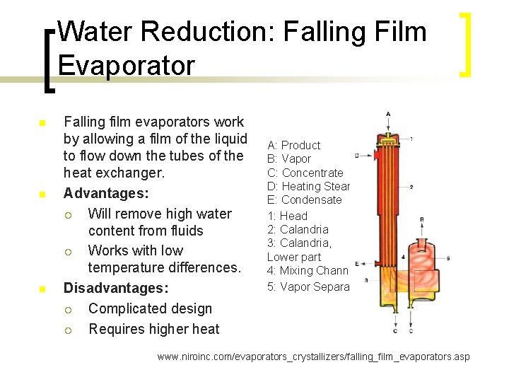Water Reduction: Falling Film Evaporator n n n Falling film evaporators work by allowing