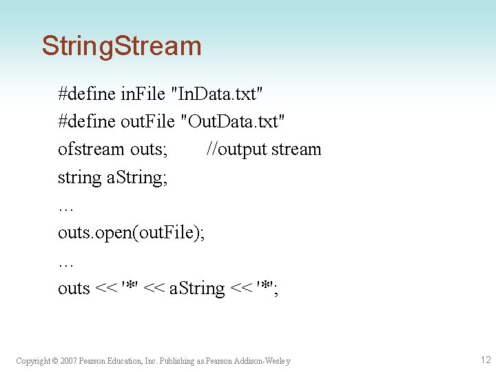 String. Stream #define in. File "In. Data. txt" #define out. File "Out. Data. txt"