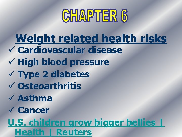 Weight related health risks ü Cardiovascular disease ü High blood pressure ü Type 2