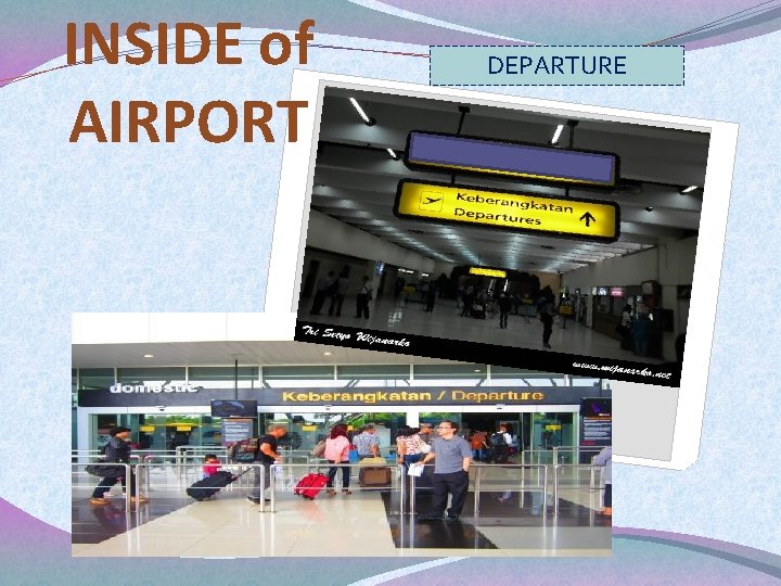 INSIDE of AIRPORT DEPARTURE 
