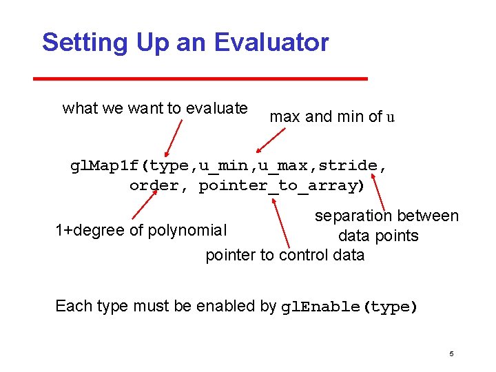 Setting Up an Evaluator what we want to evaluate max and min of u