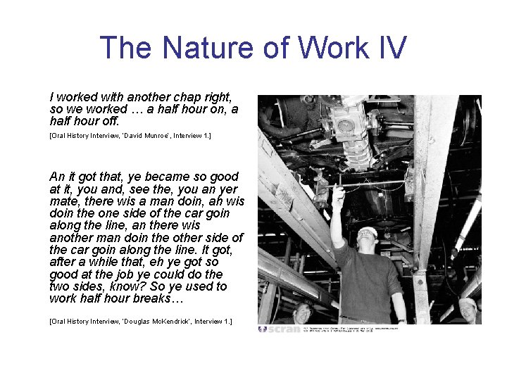 The Nature of Work IV I worked with another chap right, so we worked